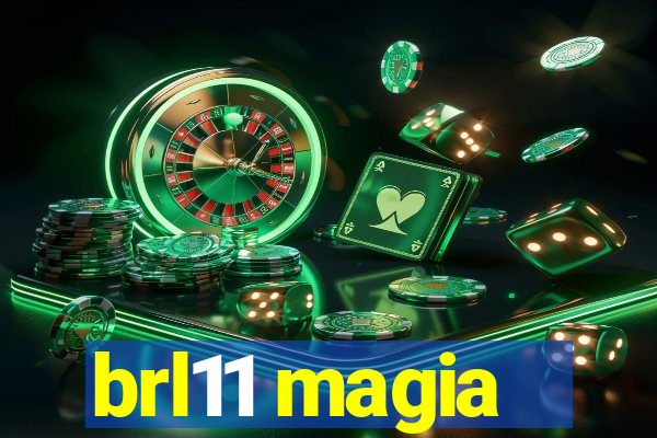 brl11 magia